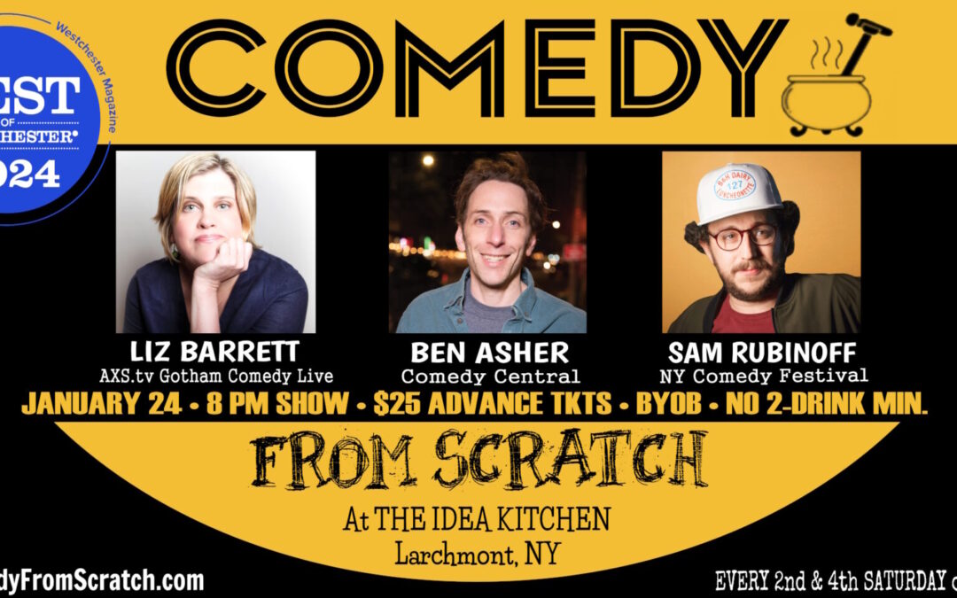 Comedy From Scratch at The Idea Kitchen “Best of Westchester Comedy Show” 3-Year Anniversary Show