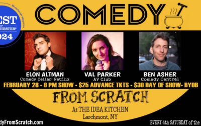 Comedy From Scratch at The Idea Kitchen “Best of Westchester Comedy Show” – BYOB Stand-Up with Elon Altman, Val Parker