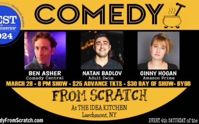 Stand-Up Westchester Comedy Club Presents: Comedy From Scratch, at The Idea Kitchen with Natan Badalov, Ginny Hogan BYOB