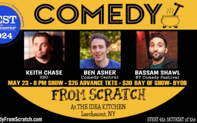 Stand-Up Westchester Comedy Club Presents: Comedy From Scratch, at The Idea Kitchen with Keith Chase, Bassam Shawl BYOB